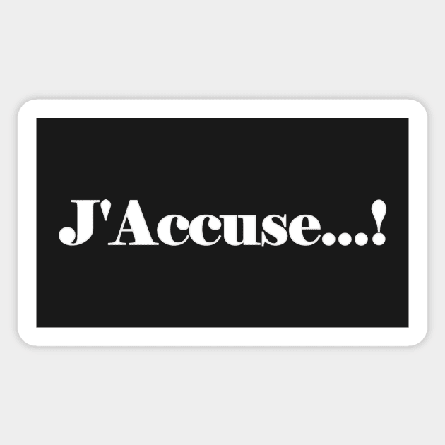 J'accuse! Sticker by Kayllisti